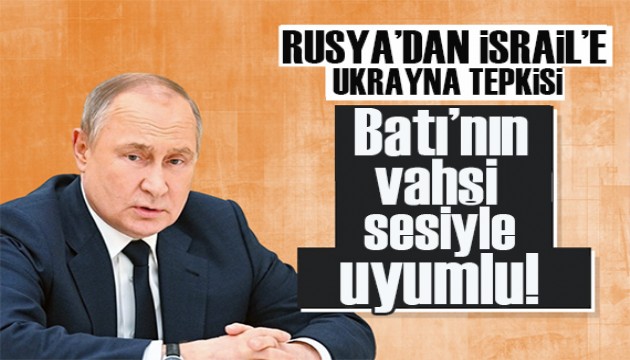 Rusya'dan İsrail'e 'Ukrayna' tepkisi!