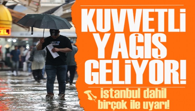 İstanbul Valiliği saat verip uyardı: Kuvvetli geliyor