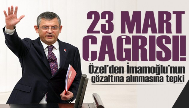Özgür Özel'den İmamoğlu tepkisi: 23 Mart'ta CHP'lileri sandığa çağırıyorum!
