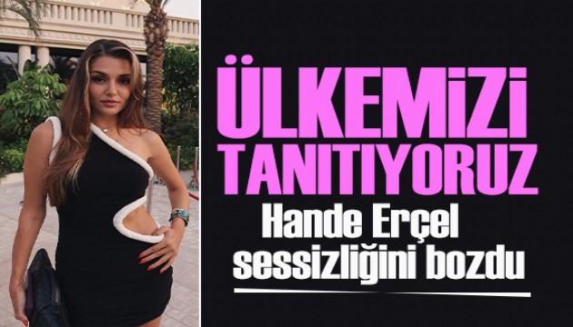 Cesur sahneler gündem olmuştu! Hande Erçel sessizliğini bozdu