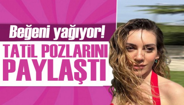 Sinem Kobal tatil pozlarını paylaştı!