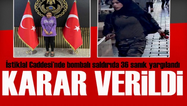 İstiklal Caddesi'ndeki bombalı saldırı davasında karar verildi