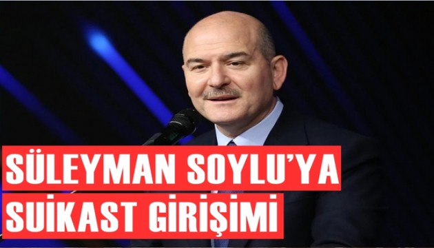 Soylu'ya suikast girişimi iddiası