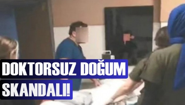 Özel hastanede doktorsuz doğum skandalı