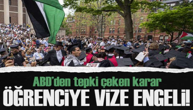 Tepki çeken karar! Yüzlerce yabancı öğrencinin vizesi iptal edildi