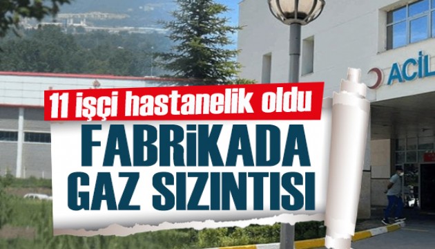 Beypiliç'te gaz sızıntısı: 11 işçi hastanelik oldu