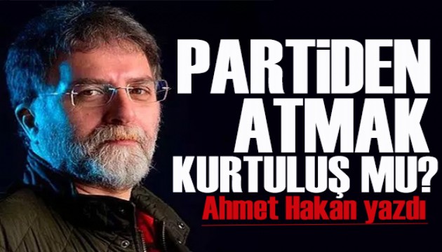 Ahmet Hakan yazdı: Kılıçdaroğlu'nu partiden atmak kurtuluş mu