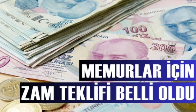Memurlar için zam teklifi belli oldu