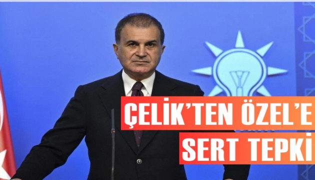 Ömer Çelik'ten Özgür Özel'e tepki
