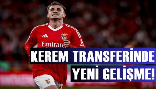Kerem Aktürkoğlu transferinde yeni gelişme