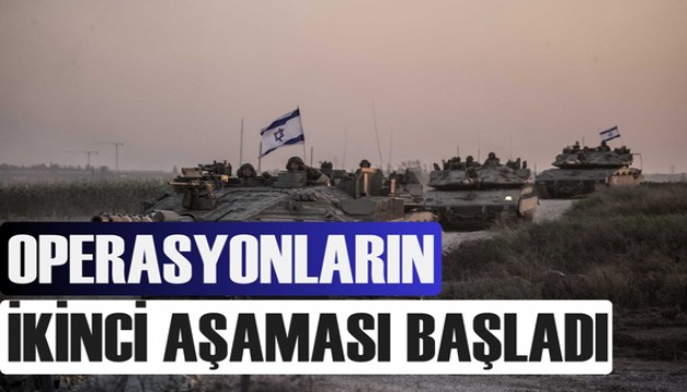 İsrail açıkladı: Gazze'deki operasyonların ikinci aşaması başladı