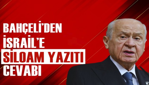 Devlet Bahçeli'den İsrail'e Siloam Yazıtı cevabı