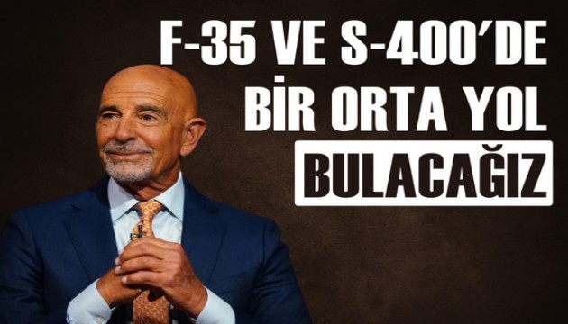 Tom Barrack'tan F-35 ve S-400 sözleri