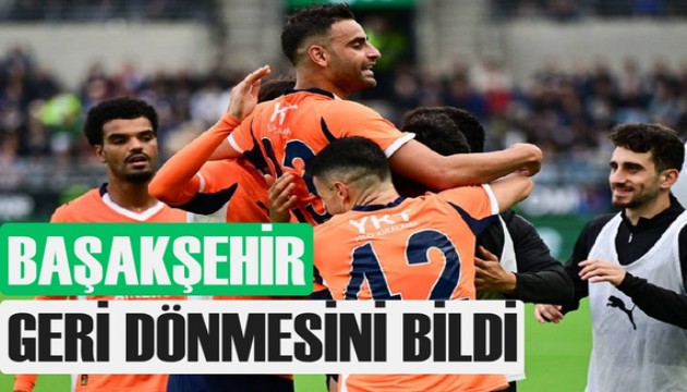 Başakşehir, Avrupa'da geri dönmesini bildi