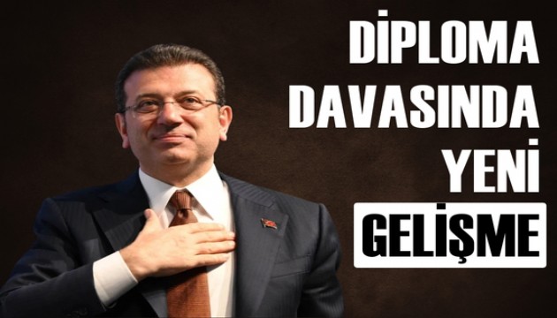 Ekrem İmamoğlu'nun diploma davasında yeni gelişme
