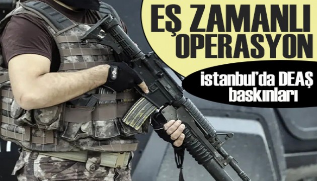 İstanbul'da eş zamanlı DAEŞ  operasyonu! 29 gözaltı