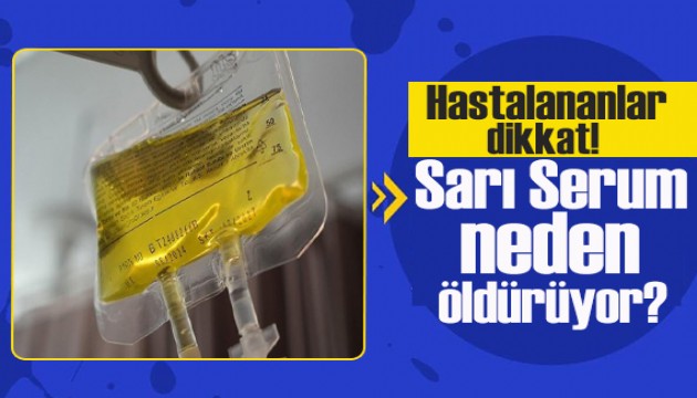 Çarpıcı araştırma: ‘Sarı serum' alerjisi olanlar için ölümcül