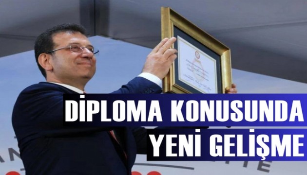 İmamoğlu'nun diplomasında yeni gelişme