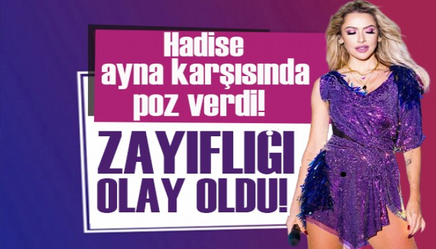 Hadise'nin son hali gündemde! Zayıflığı dikkat çekti