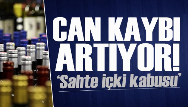 Sahte içki kabusu sürüyor: Ölü sayısı 65'e yükseldi