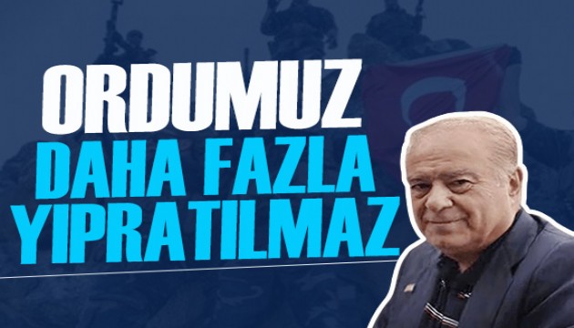 Rahmi Turan yazdı: Dileriz ordumuz daha fazla yıpratılmaz!