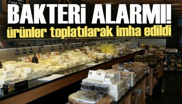 Peynir markasında bakteri alarmı: Ürünler toplatıldı