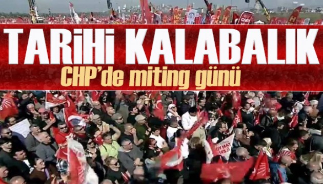 Cumhuriyet Halk Partisi'nden Maltepe mitingi: Yüz binler alana sığmadı