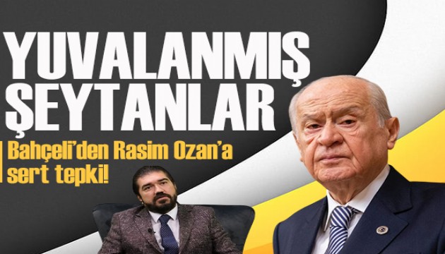 Bahçeli'den Rasim Ozan'a ŞEYTAN benzetmesi