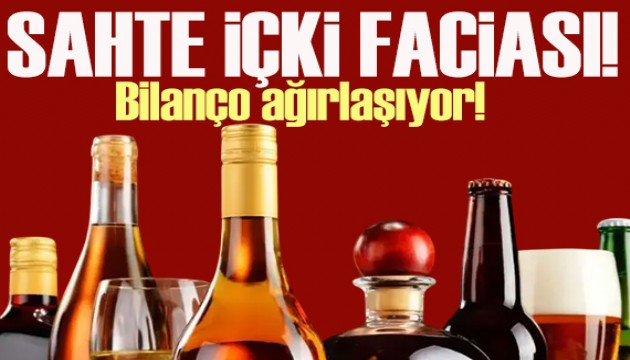 Sahte içki can almaya devam ediyor!