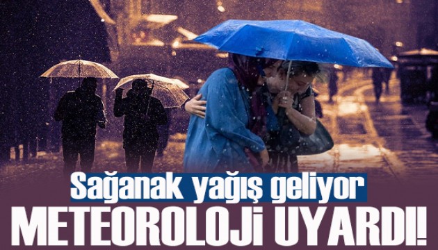 Yurt genelinde sağanak alarmı! Meteoroloji uyardı!