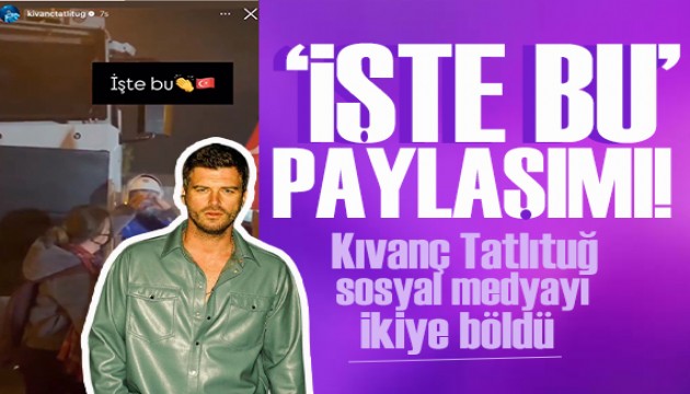 Kıvanç Tatlıtuğ'dan 'İşte bu' paylaşımı