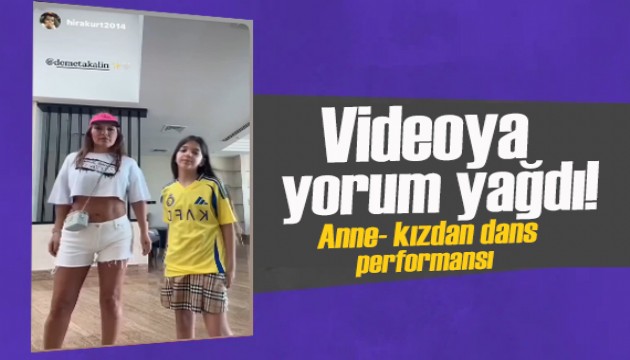 Demet Akalın kızı Hira ile dans etti!