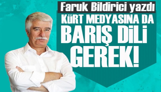 Faruk Bildirici yazdı:    Kürt medyasına da barış dili gerek