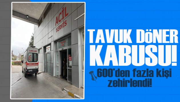 Tavuk döner kabusu! 600'den fazla kişi zehirlendi: İki kişi tutuklandı