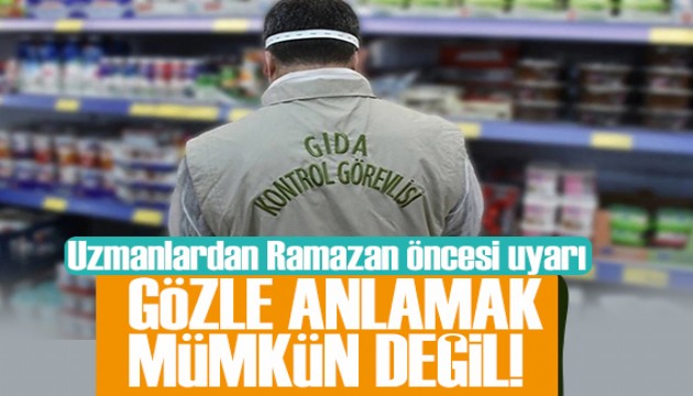 Uzmanlardan Ramazan öncesi taklit ve tağşiş gıda uyarısı!