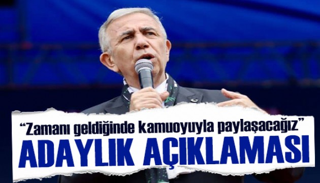 Mansur Yavaş'tan 'adaylık' açıklaması: Zamanı geldiğinde kamuoyuyla paylaşacağız