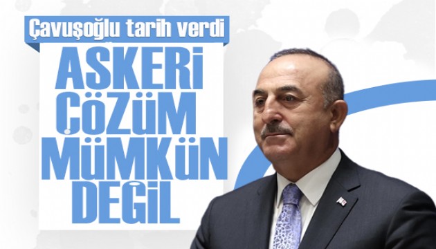 Bakan Çavuşoğlu açıkladı: Suriye konulu 4'lü dışişleri bakanları toplantısı 10 Mayıs'ta