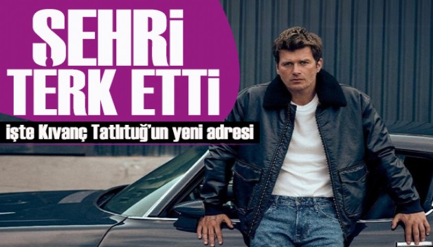 Kıvanç Tatlıtuğ bavulunu toplayıp şehri terk etti!