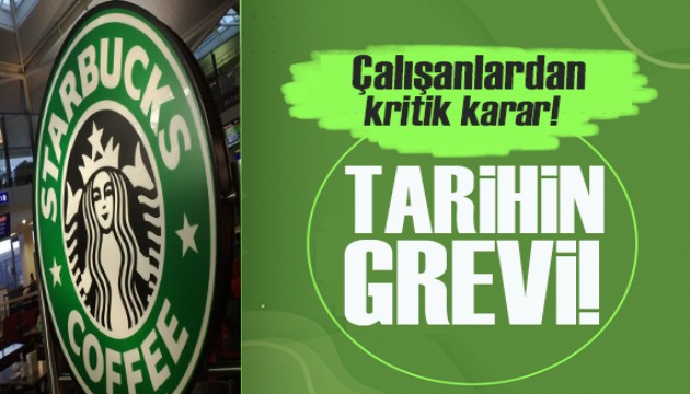 Tarihinin en büyüğü olacak! Starbucks'ta grev hazırlığı!