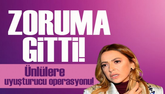 Ünlülere uyuşturucu operasyonu! Şarkıcı Hadise'den açıklama: Zoruma gitti