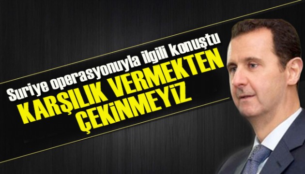 Esad’dan açıklama geldi: Karşılık vermekten çekinmeyiz