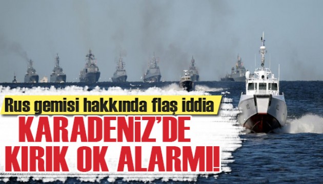 Rus gemisi hakkında flaş iddia... Karadeniz'de 'kırık ok' alarmı!