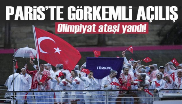Dünyanın en büyük spor şöleninde görkemli açılış! Olimpiyat ateşi Paris'te yandı