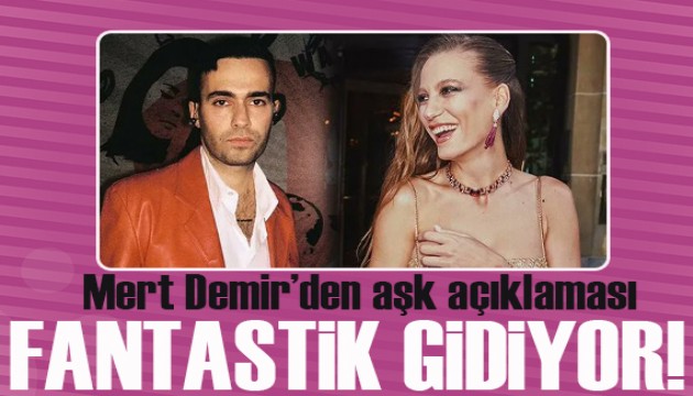 Serenay Sarıkaya ile aşk yaşayan Mert Demir'den özel açıklamalar