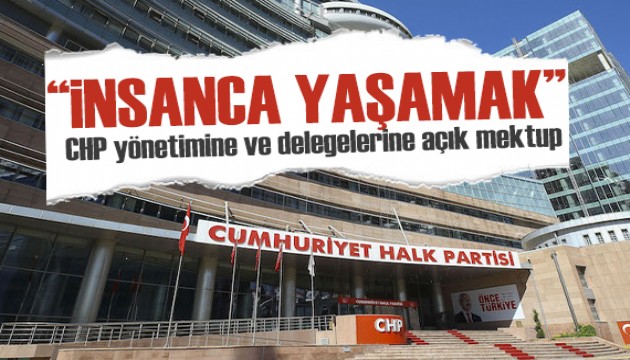 Cumhuriyet Halk Partisi yönetimine ve delegelerine açık mektup