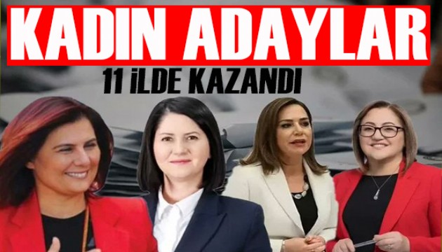 Yerel seçimlerde 81 ilin 11'inde kadınlar kazandı