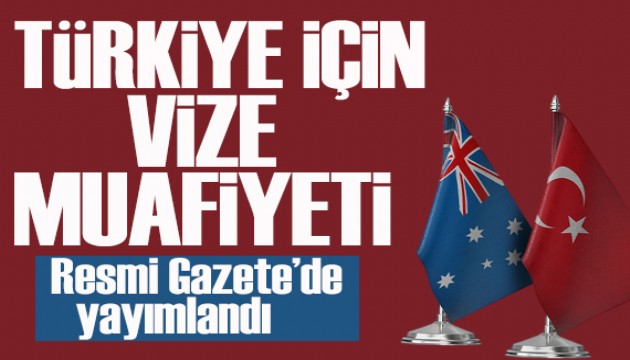 Resmi Gazete'de yayımlandı:  Türkiye için vize muafiyeti