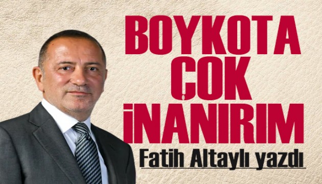 Fatih Altaylı yazdı: Şahsi boykot geçmişim