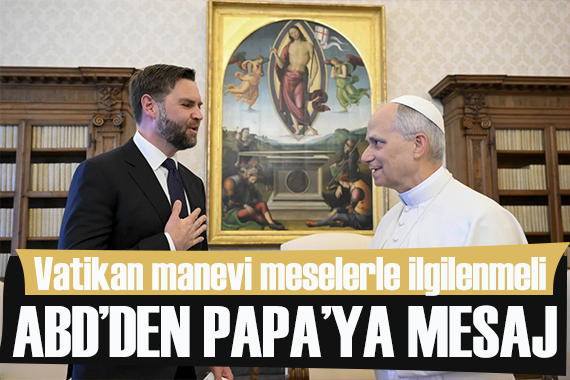 ABD'den Papa'ya mesaj! Manevi meselelerle ilgilenmeli!