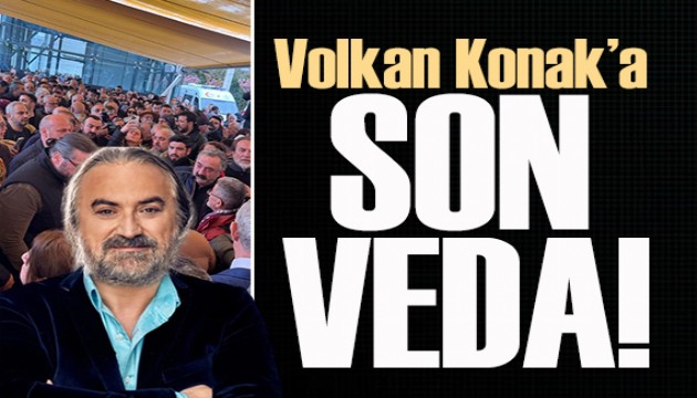Volkan Konak'a son veda...